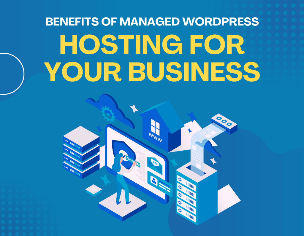 Benefits of Managed WordPress Hosting for Your Business