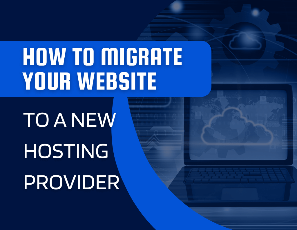 Migrating Your Website to a New Hosting Provider